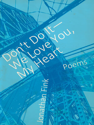 cover image of Don't Do It, We Love You, My Heart